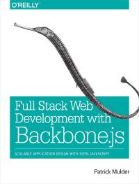 表紙画像: Full Stack Web Development with Backbone.js 1st edition 9781449370985