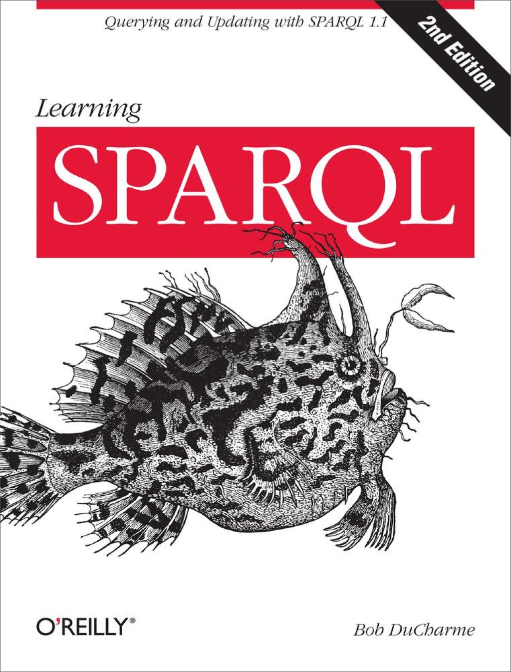 Learning SPARQL Querying and Updating with SPARQL 1.1 2nd Edition