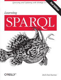 Omslagafbeelding: Learning SPARQL 2nd edition 9781449371432