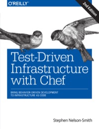 Cover image: Test-Driven Infrastructure with Chef 2nd edition 9781449372200