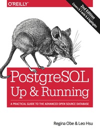 Cover image: PostgreSQL: Up and Running 2nd edition 9781449373191