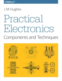 Cover image: Practical Electronics: Components and Techniques 1st edition 9781449373078