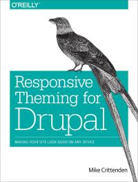 Imagen de portada: Responsive Theming for Drupal 1st edition 9781449373313
