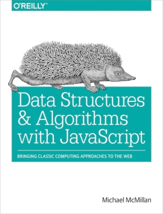 Cover image: Data Structures and Algorithms with JavaScript 1st edition 9781449364939
