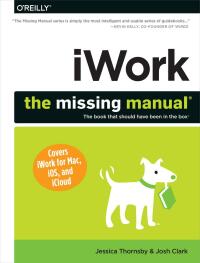 Imagen de portada: iWork: The Missing Manual 1st edition 9781449393311