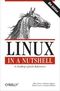 表紙画像: Linux in a Nutshell 6th edition 9780596154486