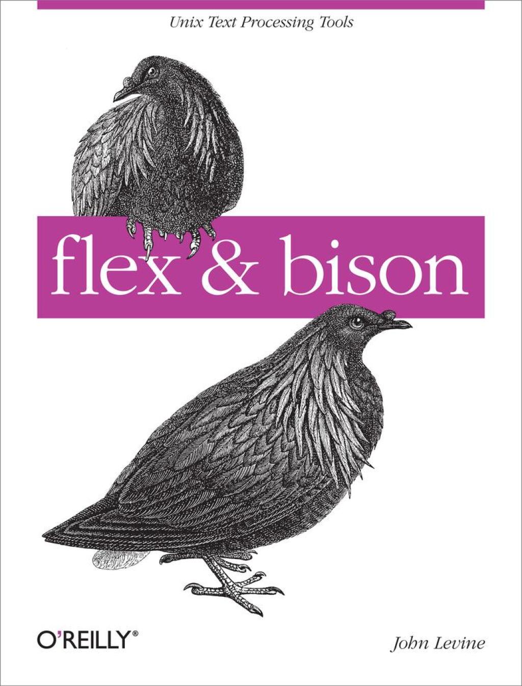flex & bison Text Processing Tools 1st Edition