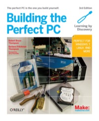 Cover image: Building the Perfect PC 3rd edition 9781449396688