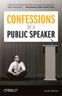 Imagen de portada: Confessions of a Public Speaker 1st edition 9780596801991