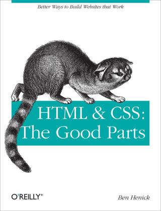 Cover image: HTML & CSS: The Good Parts 1st edition 9780596157609