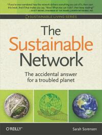 Cover image: The Sustainable Network 1st edition 9780596157036