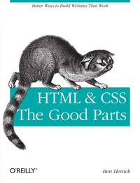Imagen de portada: HTML & CSS: The Good Parts 1st edition 9780596157609