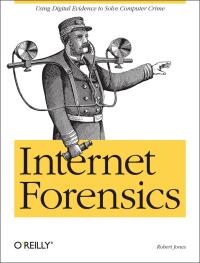 Omslagafbeelding: Internet Forensics 1st edition 9780596100063