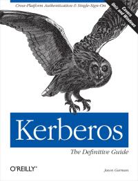 Cover image: Kerberos: The Definitive Guide 1st edition 9780596004033