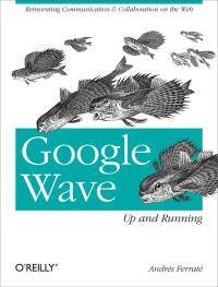 Immagine di copertina: Google Wave: Up and Running 1st edition 9781449377601
