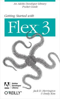 Imagen de portada: Getting Started with Flex 3 1st edition 9780596520649
