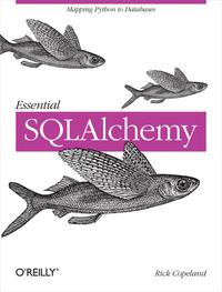 Cover image: Essential SQLAlchemy 1st edition 9780596516147