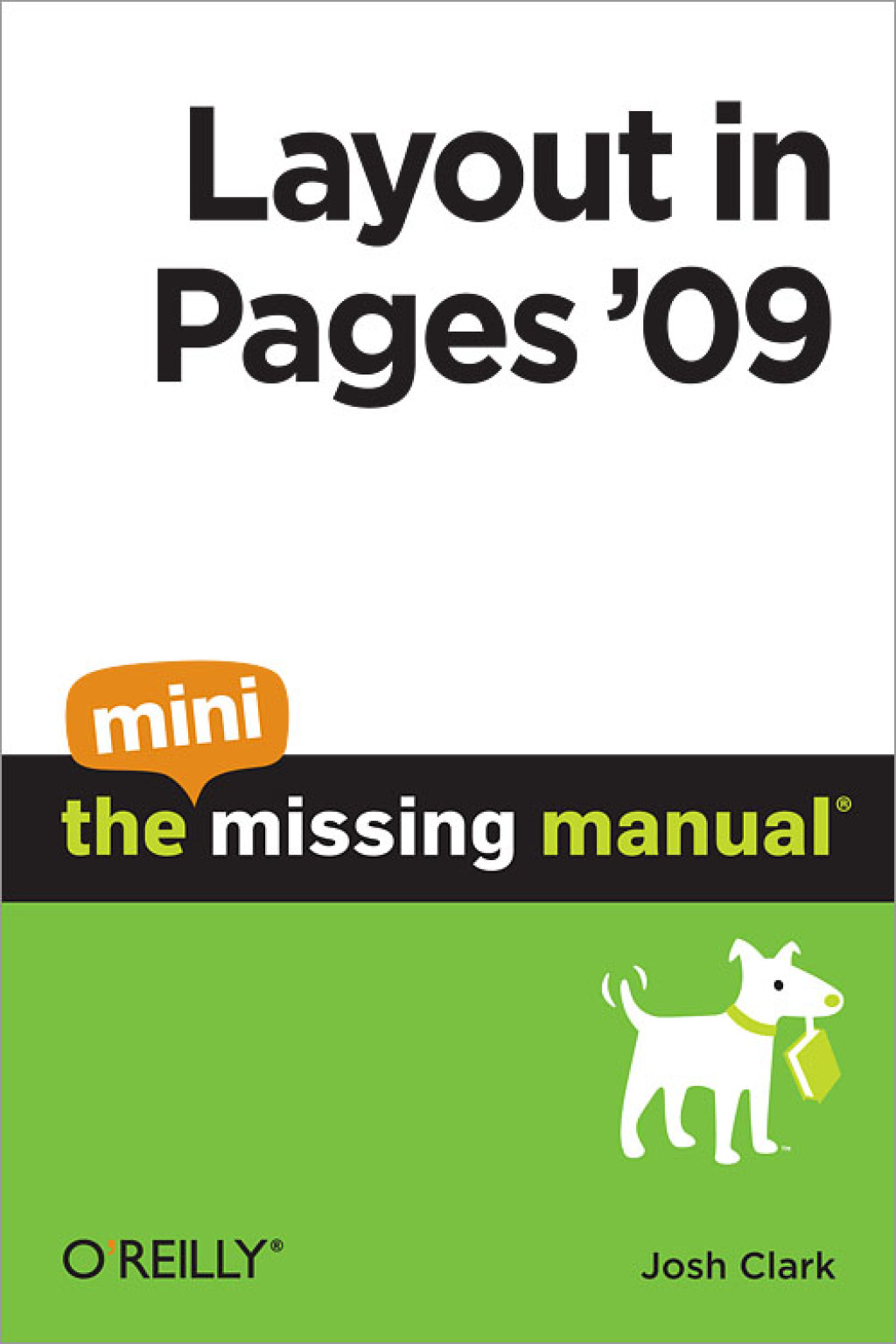 Layout in Pages ’09: The Mini Missing Manual 1st Edition