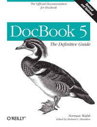 صورة الغلاف: DocBook 5: The Definitive Guide 1st edition 9780596805029