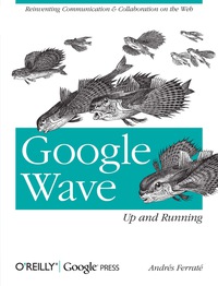 Cover image: Google Wave: Up and Running 1st edition