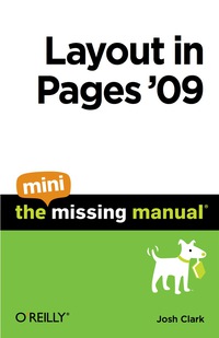 Imagen de portada: Layout in Pages '09: The Mini Missing Manual 1st edition 9781449382209
