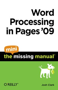 Imagen de portada: Word Processing in Pages '09: The Mini Missing Manual 1st edition 9781449383237
