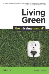 Cover image: Living Green: The Missing Manual 1st edition 9780596801724