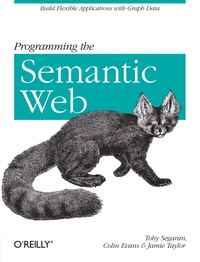Omslagafbeelding: Programming the Semantic Web 1st edition 9780596153816