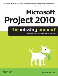 Omslagafbeelding: Microsoft Project 2010: The Missing Manual 1st edition 9781449381950