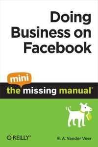 Cover image: Doing Business on Facebook: The Mini Missing Manual 1st edition 9781449382247