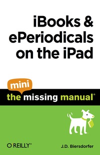 Imagen de portada: iBooks and ePeriodicals on the iPad: The Mini Missing Manual 1st edition 9781449394080