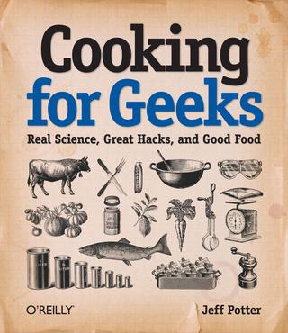 Cover image: Cooking for Geeks: Real Science, Great Hacks, and Good Food 1st edition 9780596805883