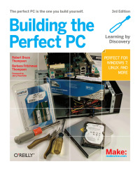 Imagen de portada: Building the Perfect PC 3rd edition 9781449388249