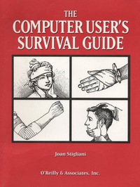 Imagen de portada: The Computer User's Survival Guide 1st edition 9781565920309