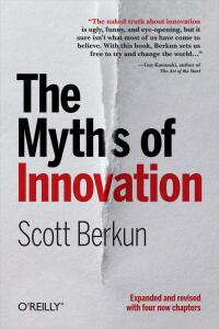 表紙画像: The Myths of Innovation 1st edition 9781449389628