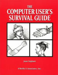 Imagen de portada: The Computer User's Survival Guide 1st edition 9781565920309