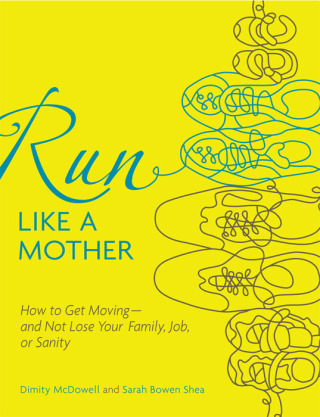 Cover image: Run Like a Mother 9780740785351