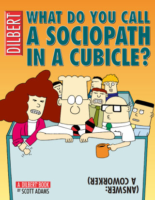 Immagine di copertina: What Do You Call a Sociopath in a Cubicle? 9780740726637