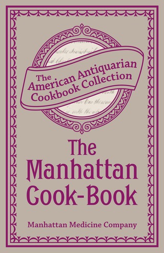 Imagen de portada: The Manhattan Cook-Book 1st edition 9781449455248