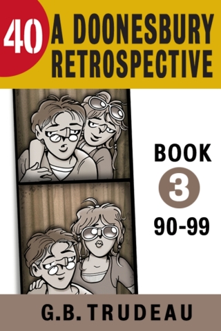 Imagen de portada: 40: A Doonesbury Retrospective 1990 to 1999 9781449422837