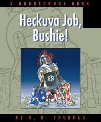 表紙画像: Heckuva Job, Bushie! 9780740762000