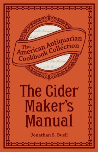 Titelbild: The Cider Maker's Manual 1st edition 9781449455408