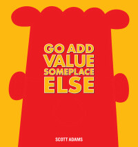 Titelbild: Go Add Value Someplace Else 9781449446604