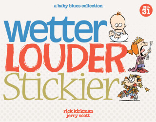 Cover image: Wetter, Louder, Stickier 9781449458256