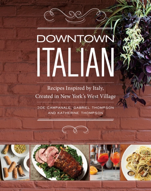 Downtown Italian: Recipes Inspired by Italy, Created in New York's West Village - FULL INSTANT DOWNLOAD | PDF DOCX EPUB