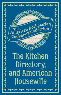 Immagine di copertina: The Kitchen Directory, and American Housewife 9781449435790