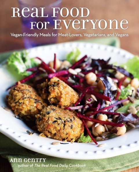 Real Food for Everyone: Vegan-Friendly Meals for Meat-Lovers, Vegetarians, and Vegans - FULL INSTANT DOWNLOAD | PDF DOCX EPUB