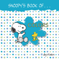 Cover image: Snoopy's Book of Colors 9781449472207