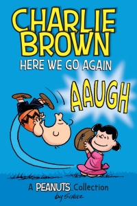 Cover image: Charlie Brown: Here We Go Again 9781449478810