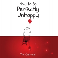 Cover image: How to Be Perfectly Unhappy 9781449433536